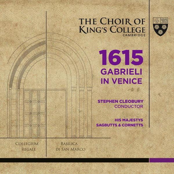 The King's College Choir Of Cambridge, Stephen Cleobury Conductor His Majestys Sagbutts And Cornetts : 1615: Gabrieli in Venice (Blu-ray, Blu-ray-A, Multichannel + SACD, Hybrid, M)