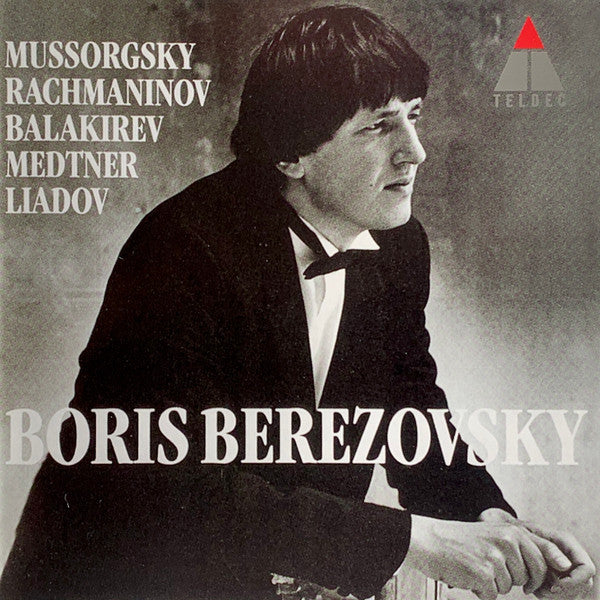Boris Berezovsky, Modest Mussorgsky, Sergei Vasilyevich Rachmaninoff, Mily Balakirev, Nikolai Medtner, Anatoly Liadov : Untitled (CD, Album)