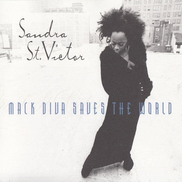 Sandra St. Victor : Mack Diva Saves The World (CD, Album)