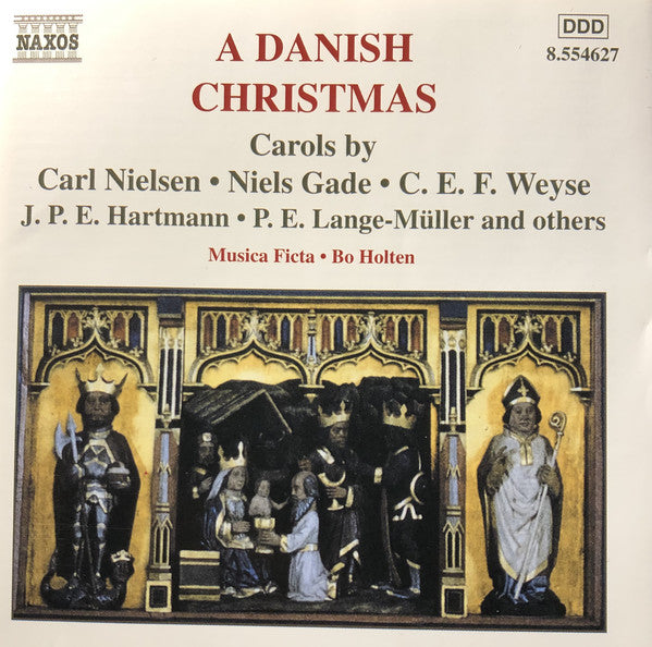Musica Ficta · Bo Holten : A Danish Christmas - Carols By Carl Nielsen · Niels Gade · C. E. F. Weyse · J. P. E. Hartmann · P. E. Lange-Müller And Others (CD)
