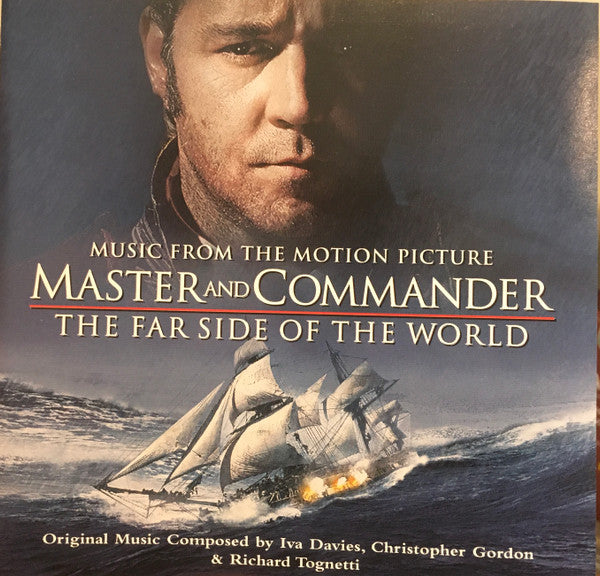 Iva Davies, Christopher Gordon & Richard Tognetti : Master And Commander - The Far Side Of The World (Music From The Motion Picture) (CD, Album)