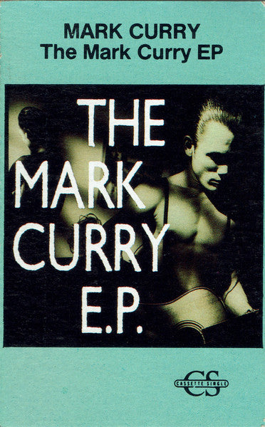 Mark Curry (2) : The Mark Curry E.P. (Cass, EP)