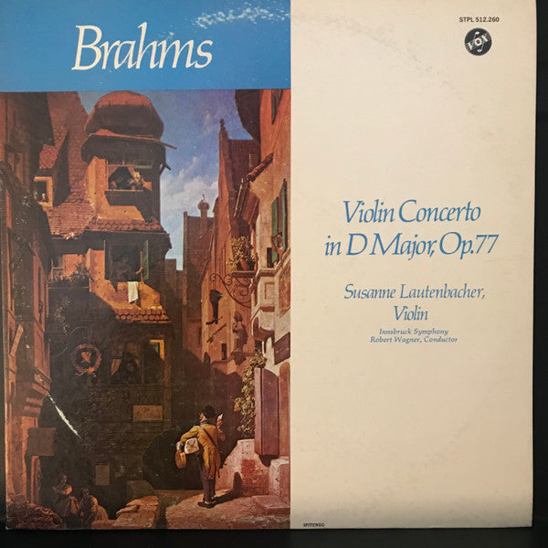 Johannes Brahms, Susanne Lautenbacher, Symphonieorchester Innsbruck, Robert Wagner (4) : Violin Concerto In D Major, Op.77 (LP, Album)