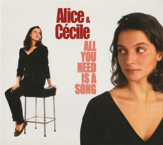 Alice & Cécile : All You Need Is A Song (CD)