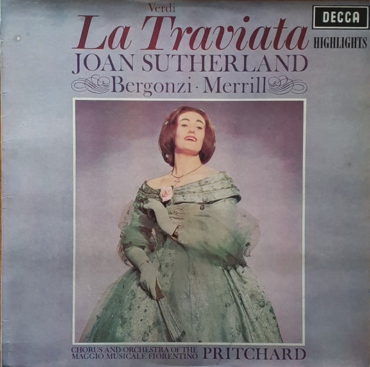 Giuseppe Verdi •  Joan Sutherland - Carlo Bergonzi •  Robert Merrill - Coro Del Maggio Musicale Fiorentino And Orchestra Del Maggio Musicale Fiorentino, John Pritchard : La Traviata (Highlights) (LP, RE)