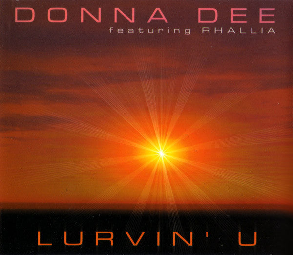 Donna Dee Feat. Rhallia* : Lurvin' U (CD, Single, CD1)