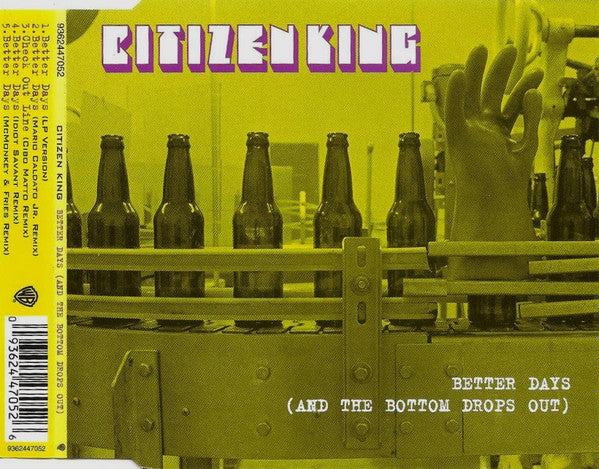 Citizen King : Better Days (And The Bottom Drops Out) (CD, Single)