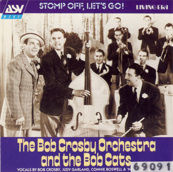 The Bob Crosby Orchestra* And The Bob Cats* : Stomp Off, Let's Go! (CD, Album)