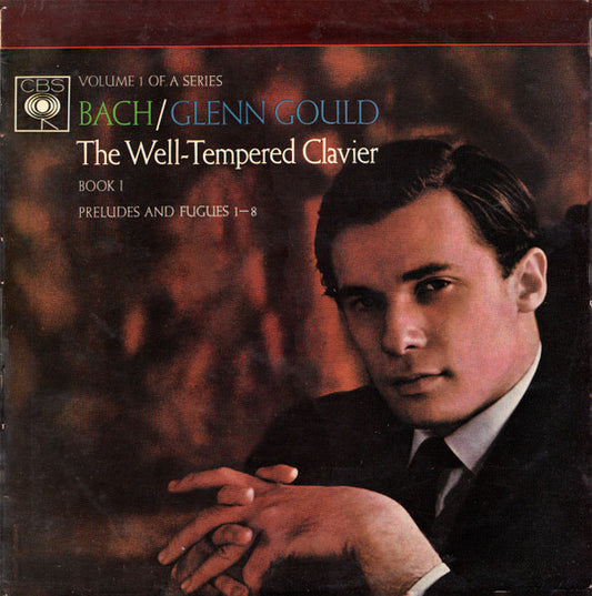Johann Sebastian Bach / Glenn Gould : The Well-Tempered Clavier, Book I, Preludes And Fugues 1-8 (LP, Album, Mono)