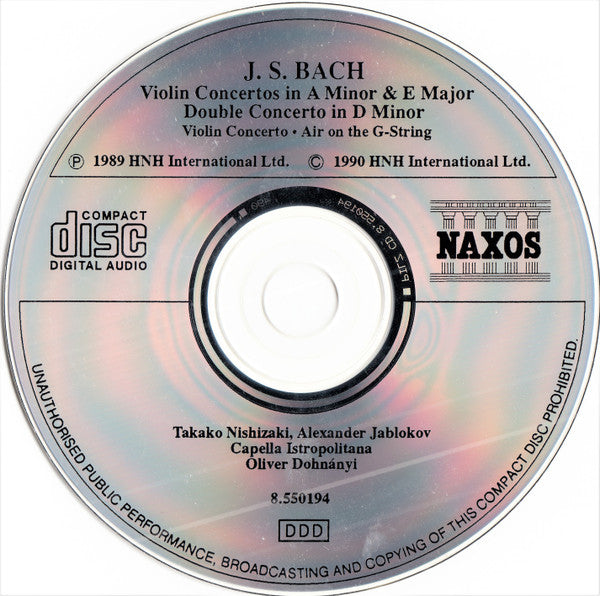 J.S. Bach* - Takako Nishizaki · Alexander Jablokov · Capella Istropolitana · Oliver Dohnányi* : Violin Concertos A Minor · E Major · E Minor, Double Concerto In D Minor, Air On The G String (CD, Album)