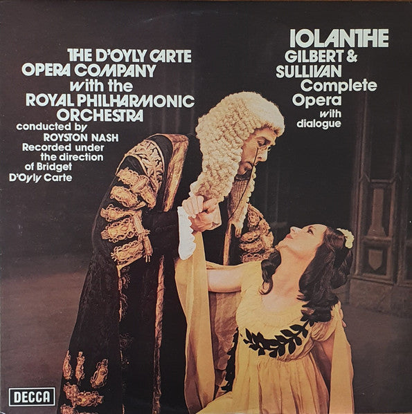 Gilbert & Sullivan - D'Oyly Carte Opera Company, The Royal Philharmonic Orchestra*, Royston Nash : Iolanthe (Complete Opera With Dialogue) (2xLP, Album, Gat)