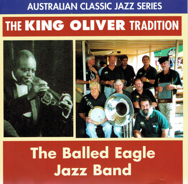 The Balled Eagle Jazz Band : The King Oliver Tradition (CD)