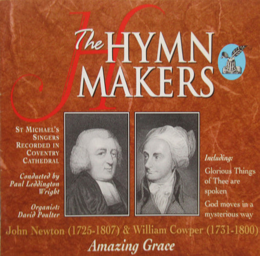 St. Michael's Singers Conducted By Paul Leddington Wright , Organist: David Poulter ; John Newton (2) & William Cowper : Amazing Grace (CD)