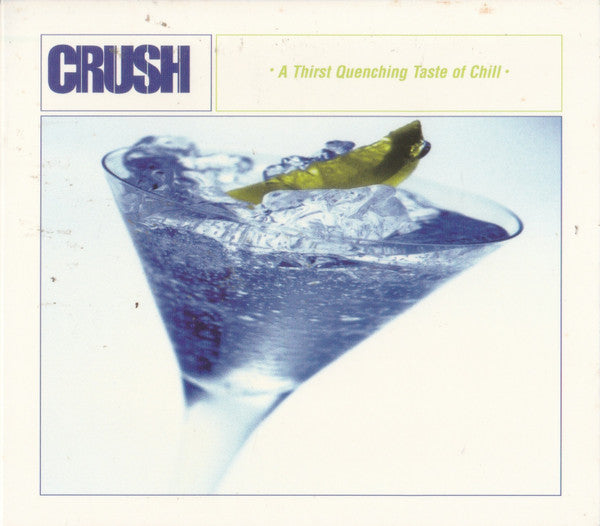 Various : Crush - A Thirst Quenching Taste Of Chill (CD, Comp)