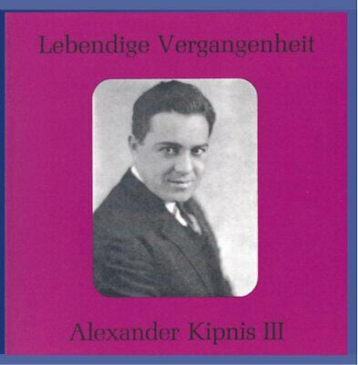 Alexander Kipnis : Alexander Kipnis III - Lebendige Vergangenheit  (CD, Comp, Mono)