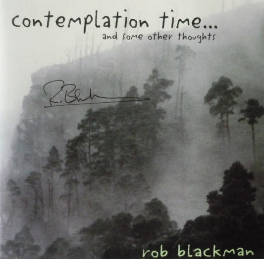 Rob Blackman : Contemplation Time...And Some Other Thoughts (CD)