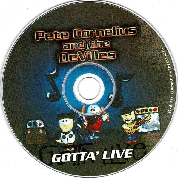 Pete Cornelius And The Devilles : Gotta' Live (CD, Album)