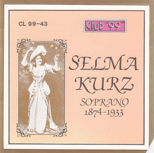 Selma Kurz : Selma Kurz Soprano 1874-1933 (CD, Comp, RE)