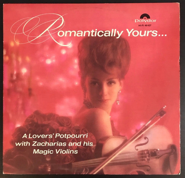 Helmut Zacharias Und Seine Verzauberten Geigen : Romantically Yours...  A Lovers' Potpourri Played By Zacharias And His Magic Violins (LP, Album)