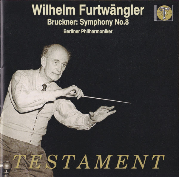 Wilhelm Furtwängler, Bruckner*, Berliner Philharmoniker : Symphony No.8 (CD, Mono, RE, RM)