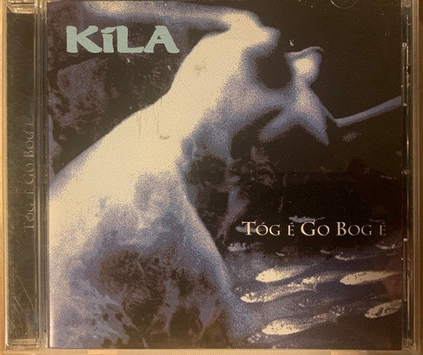 Kíla : Tóg É Go Bog É (CD, Album)