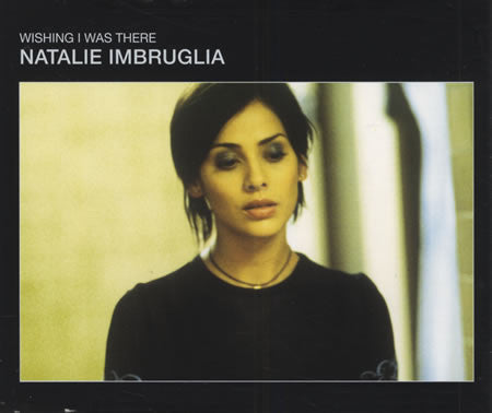 Natalie Imbruglia : Wishing I Was There (CD, Single)