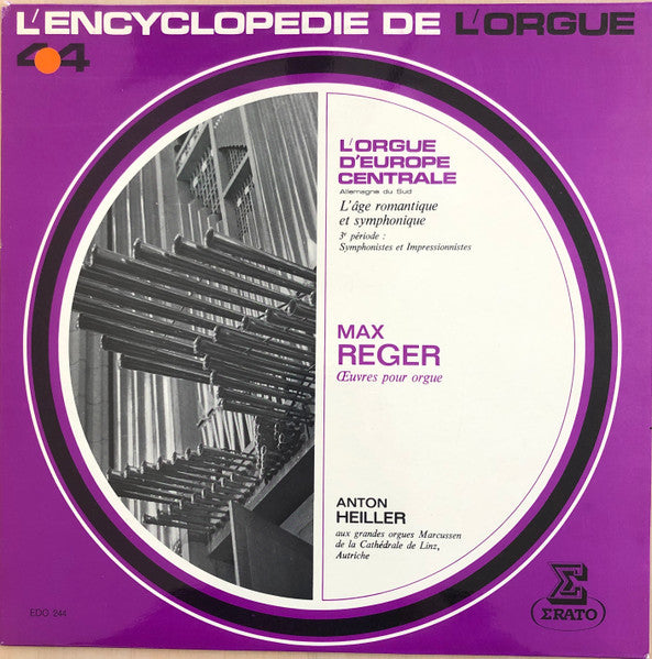 Max Reger / Anton Heiller : Œuvres Pour Orgue (LP)