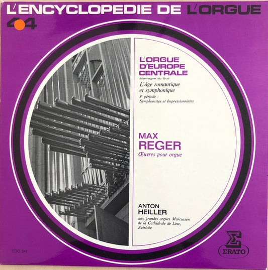 Max Reger / Anton Heiller : Œuvres Pour Orgue (LP)
