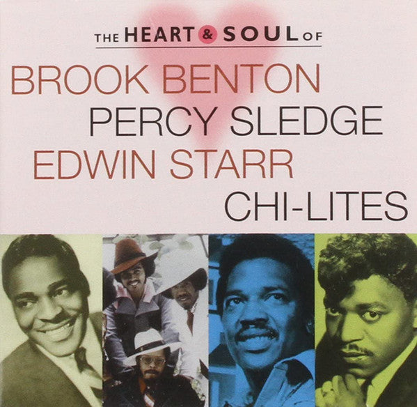 Brook Benton / Percy Sledge / Edwin Starr / Chi-Lites* : The Heart & Soul Of... (CD, Comp)
