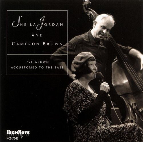 Sheila Jordan And Cameron Brown : I've Grown Accustomed To The Bass (CD, Album)