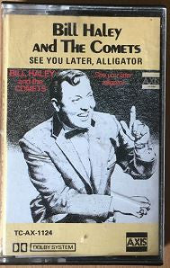 Bill Haley And His Comets : See You Later, Alligator (Cass, Comp)