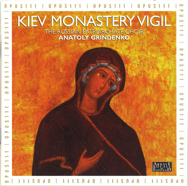 The Russian Patriarchate Choir, Anatoly Grindenko : Kiev Monastery Vigil (CD)