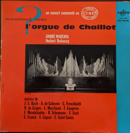 André Marchal (2), Norbert Dufourcq : Connaissez-Vous L'Orgue De Chaillot (LP, Album)