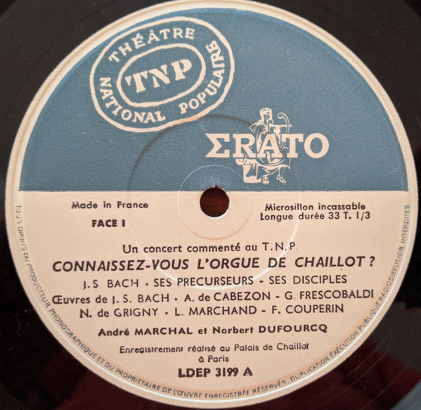André Marchal (2), Norbert Dufourcq : Connaissez-Vous L'Orgue De Chaillot (LP, Album)