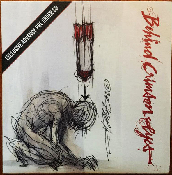 Behind Crimson Eyes : Exclusive Advance Pre Order CD (CD, Promo, Smplr)