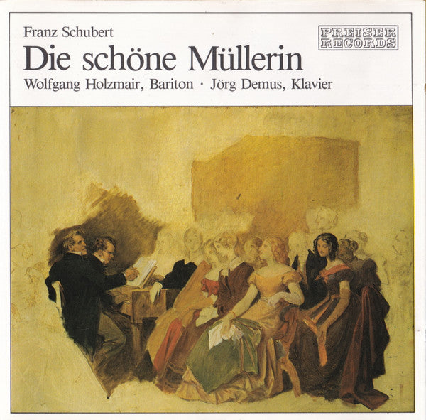 Franz Schubert : Wolfgang Holzmair, Jörg Demus : Die Schöne Müllerin  (CD, Album, RE, RM)