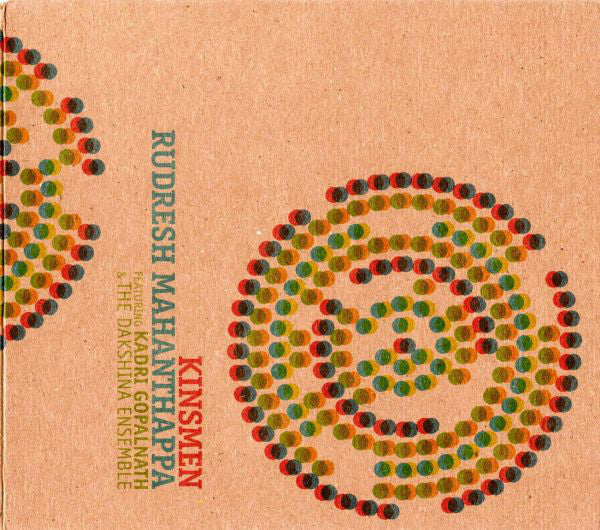 Rudresh Mahanthappa Featuring Kadri Gopalnath & The Dakshina Ensemble : Kinsmen (CD, Album)
