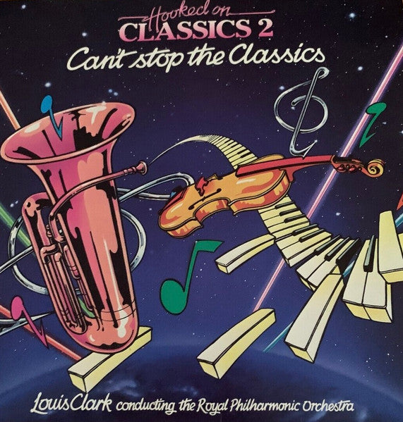 Louis Clark Conducting The Royal Philharmonic Orchestra : Hooked On Classics 2 - Can't Stop The Classics (LP, RE)
