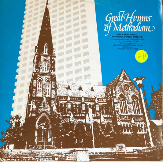 Choir Of The Albert Street Methodist Church, Brisbane* And St. Cecilia's Chorale With Congregation* : The Great Hymns Of Methodism (LP)