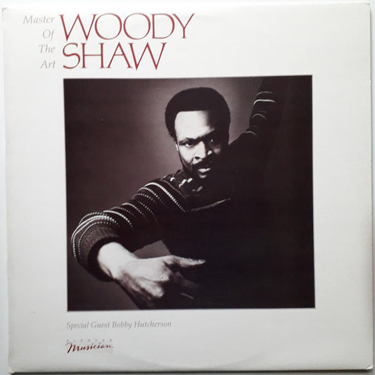 Woody Shaw : Master Of The Art (LP, Album)