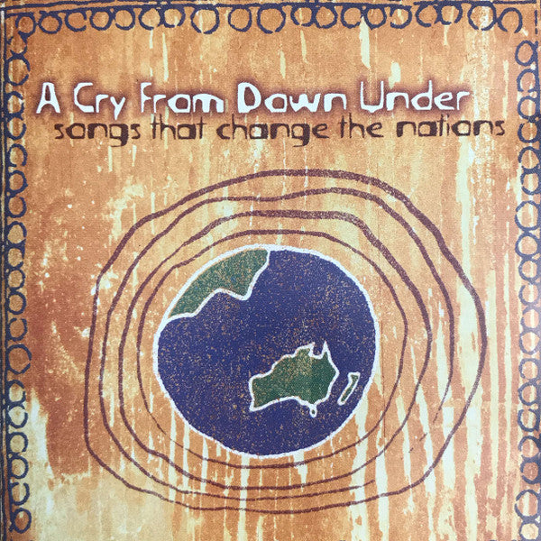 Various :  	A Cry From Down Under; Songs That Change The Nations (CD, Album)