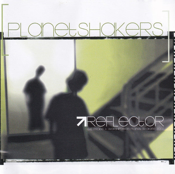 Planetshakers : Reflector (CD, Album)