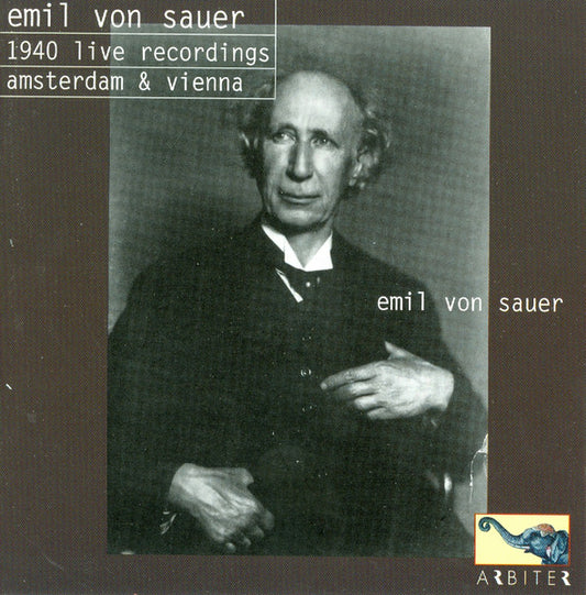 Emil Von Sauer : 1940 Live Recordings (Amsterdam & Vienna) (CD, Album, Mono)