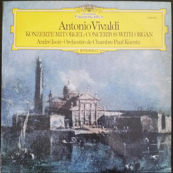 Antonio Vivaldi - André Isoir • Orchestre De Chambre Paul Kuentz : Konzerte Mit Orgel = Concertos With Organ (LP)