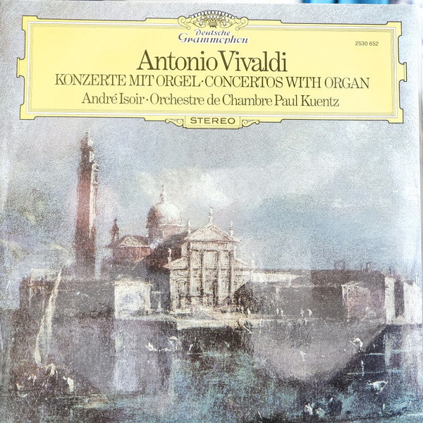 Antonio Vivaldi - André Isoir • Orchestre De Chambre Paul Kuentz : Konzerte Mit Orgel = Concertos With Organ (LP)