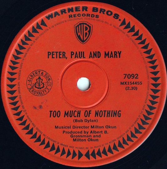 Peter, Paul & Mary : Too Much Of Nothing (7", Single)