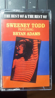 Sweeney Todd Featuring Bryan Adams : The Best Of & The Rest Of (Cass, Album)