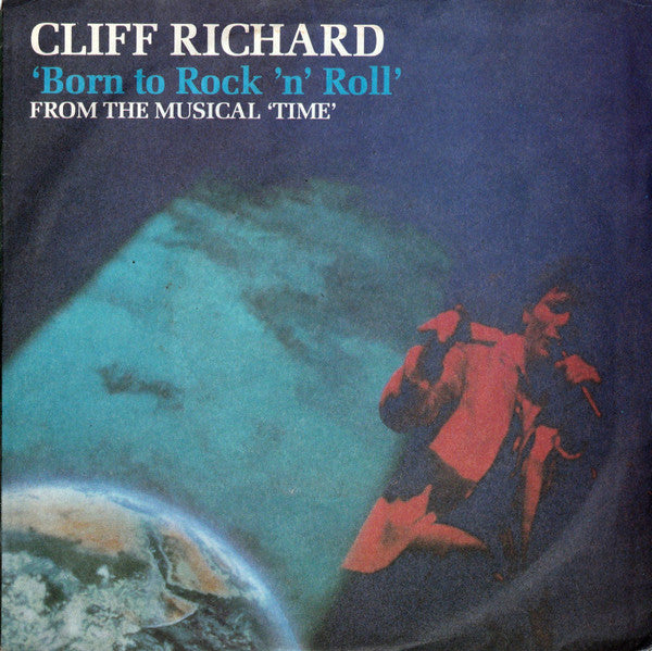 Cliff Richard : Born To Rock 'N' Roll (From The Musical "Time") (7", Single)