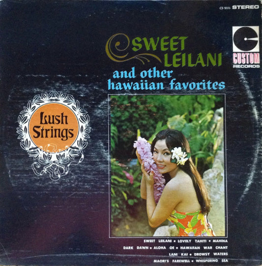 Lush Strings : Sweet Leilani And Other Hawaiian Favorites (LP)