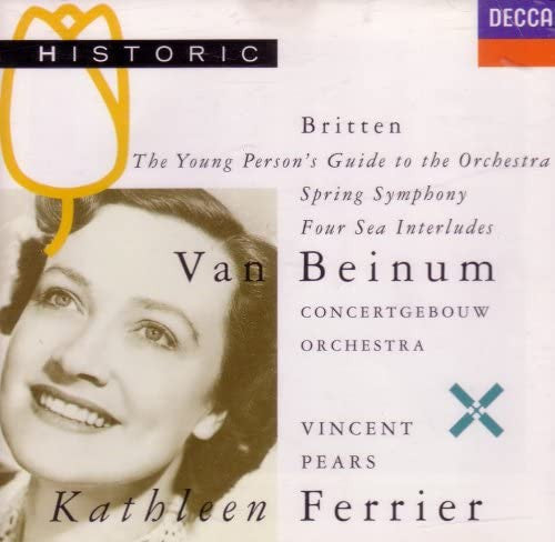 Benjamin Britten, Eduard van Beinum, Concertgebouworkest, Jo Vincent, Peter Pears, Kathleen Ferrier : The Young Person's Guide To The Orchestra / Spring Symphony / Four Sea Interludes (CD, Comp, Mono, RM)